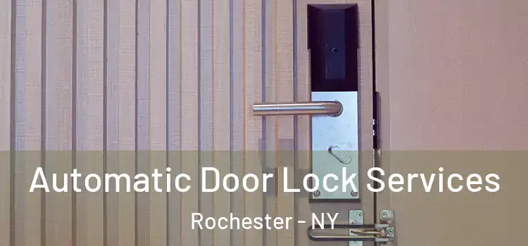 Automatic Door Lock Services Rochester - NY