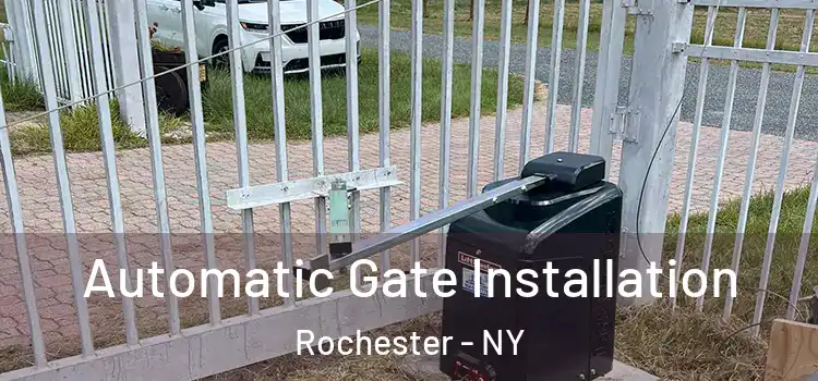  Automatic Gate Installation Rochester - NY