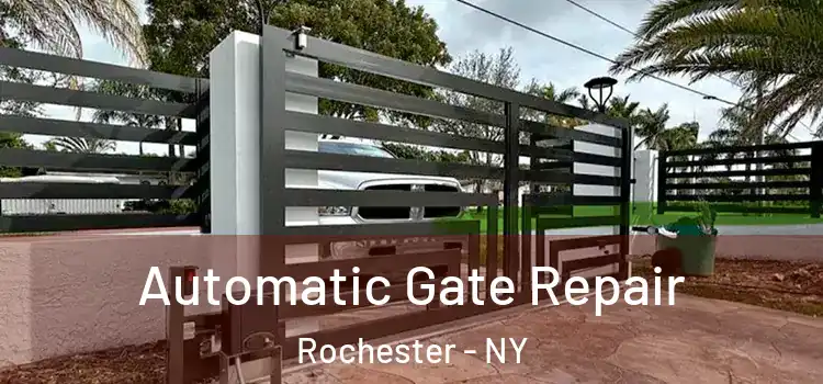  Automatic Gate Repair Rochester - NY