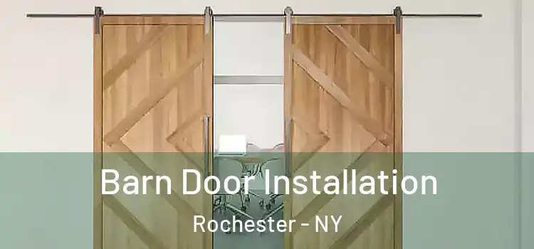  Barn Door Installation Rochester - NY