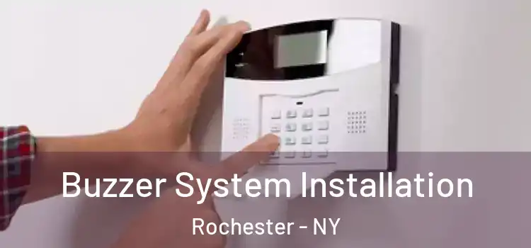 Buzzer System Installation Rochester - NY
