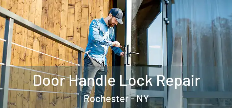 Door Handle Lock Repair Rochester - NY
