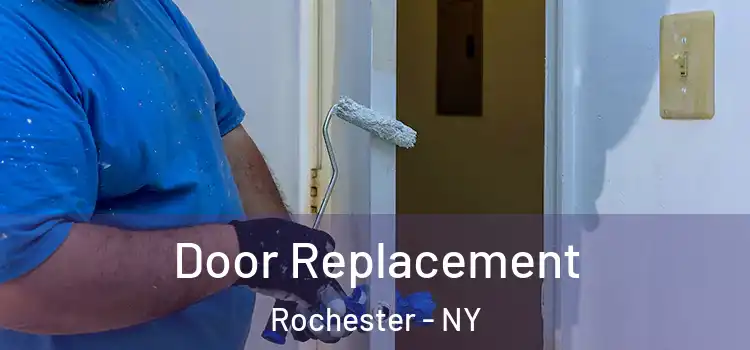Door Replacement Rochester - NY
