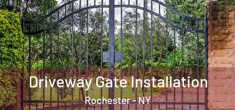  Driveway Gate Installation Rochester - NY
