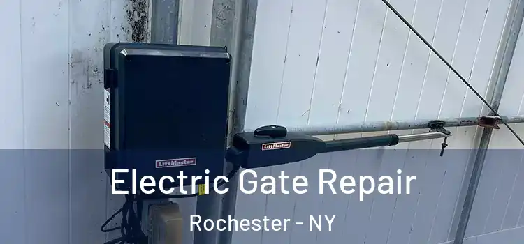 Electric Gate Repair Rochester - NY