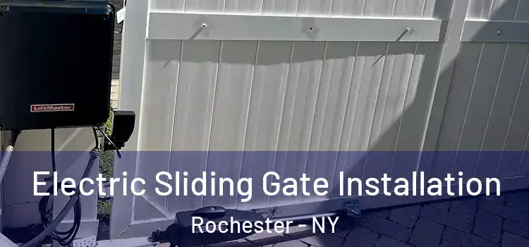  Electric Sliding Gate Installation Rochester - NY
