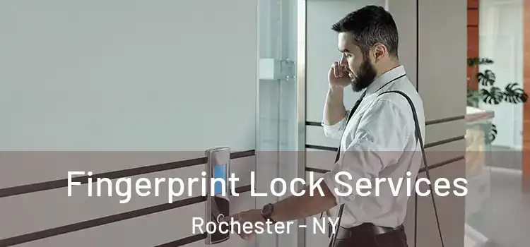  Fingerprint Lock Services Rochester - NY