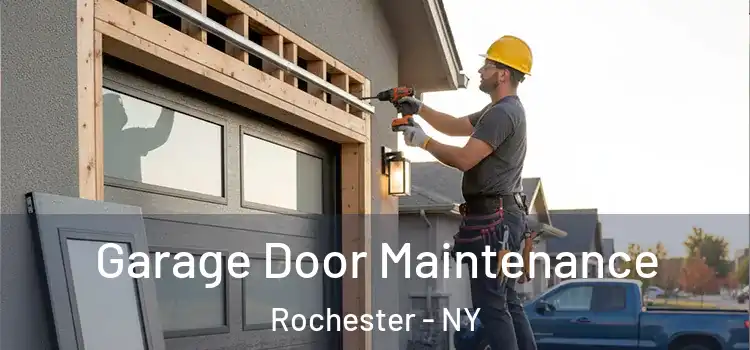 Garage Door Maintenance Rochester - NY