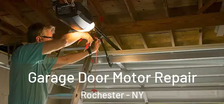  Garage Door Motor Repair Rochester - NY