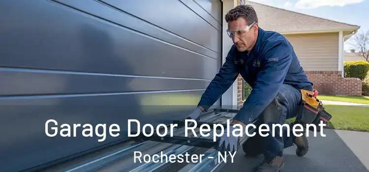  Garage Door Replacement Rochester - NY