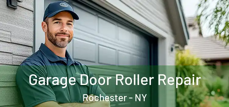  Garage Door Roller Repair Rochester - NY