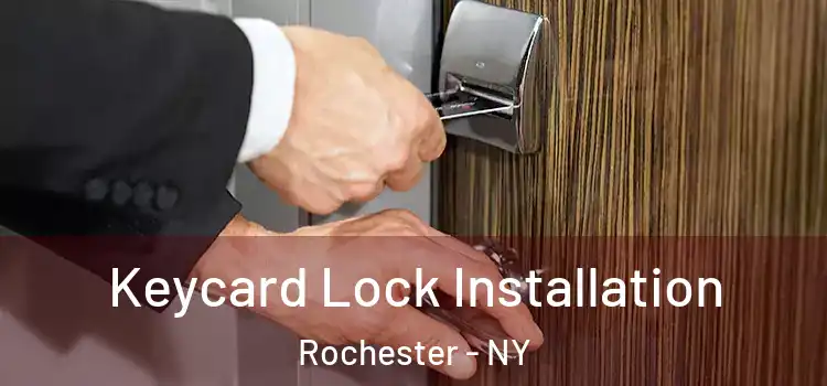  Keycard Lock Installation Rochester - NY