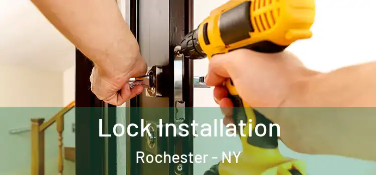 Lock Installation Rochester - NY