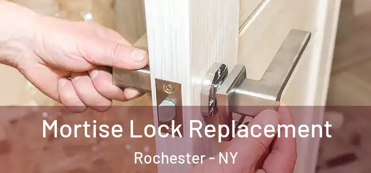  Mortise Lock Replacement Rochester - NY