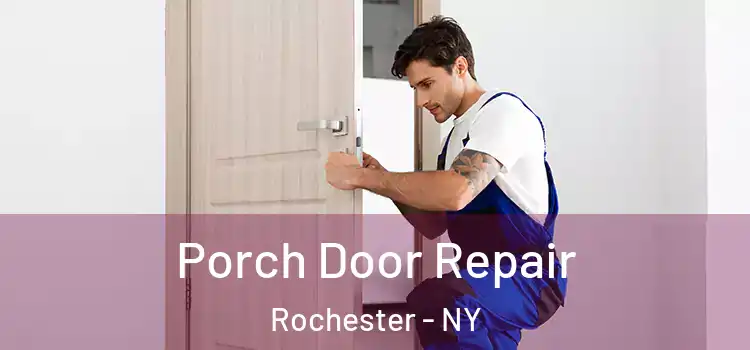  Porch Door Repair Rochester - NY