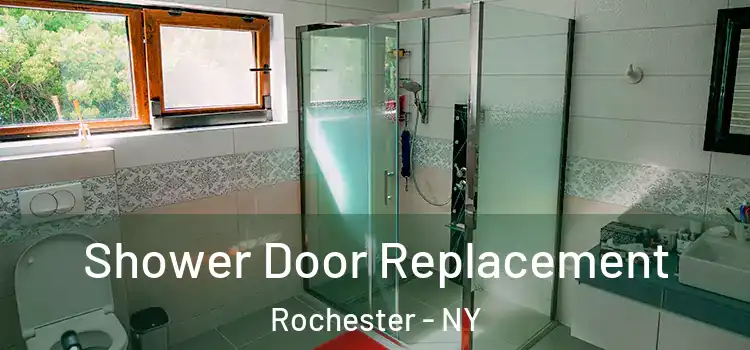  Shower Door Replacement Rochester - NY