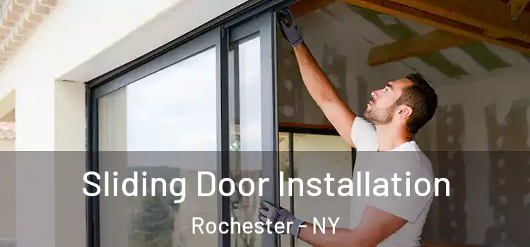  Sliding Door Installation Rochester - NY
