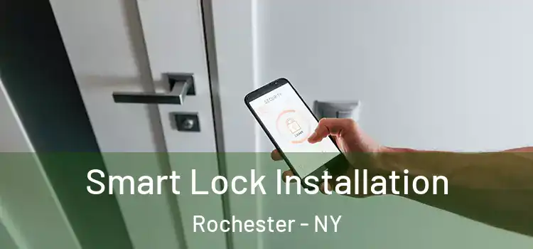 Smart Lock Installation Rochester - NY