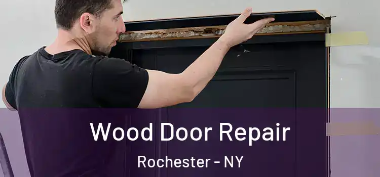  Wood Door Repair Rochester - NY